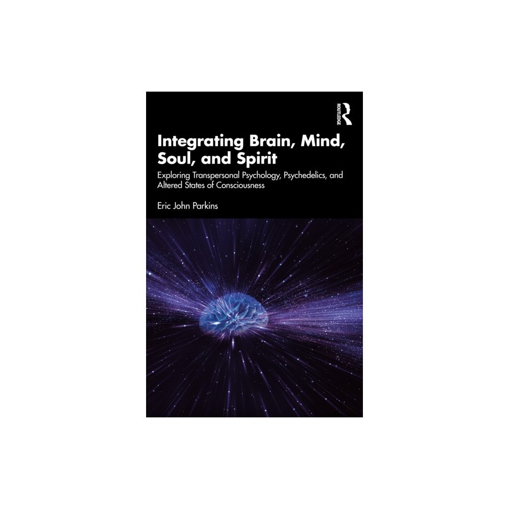 Taylor & francis ltd Integrating Brain, Mind, Soul, and Spirit (häftad, eng)