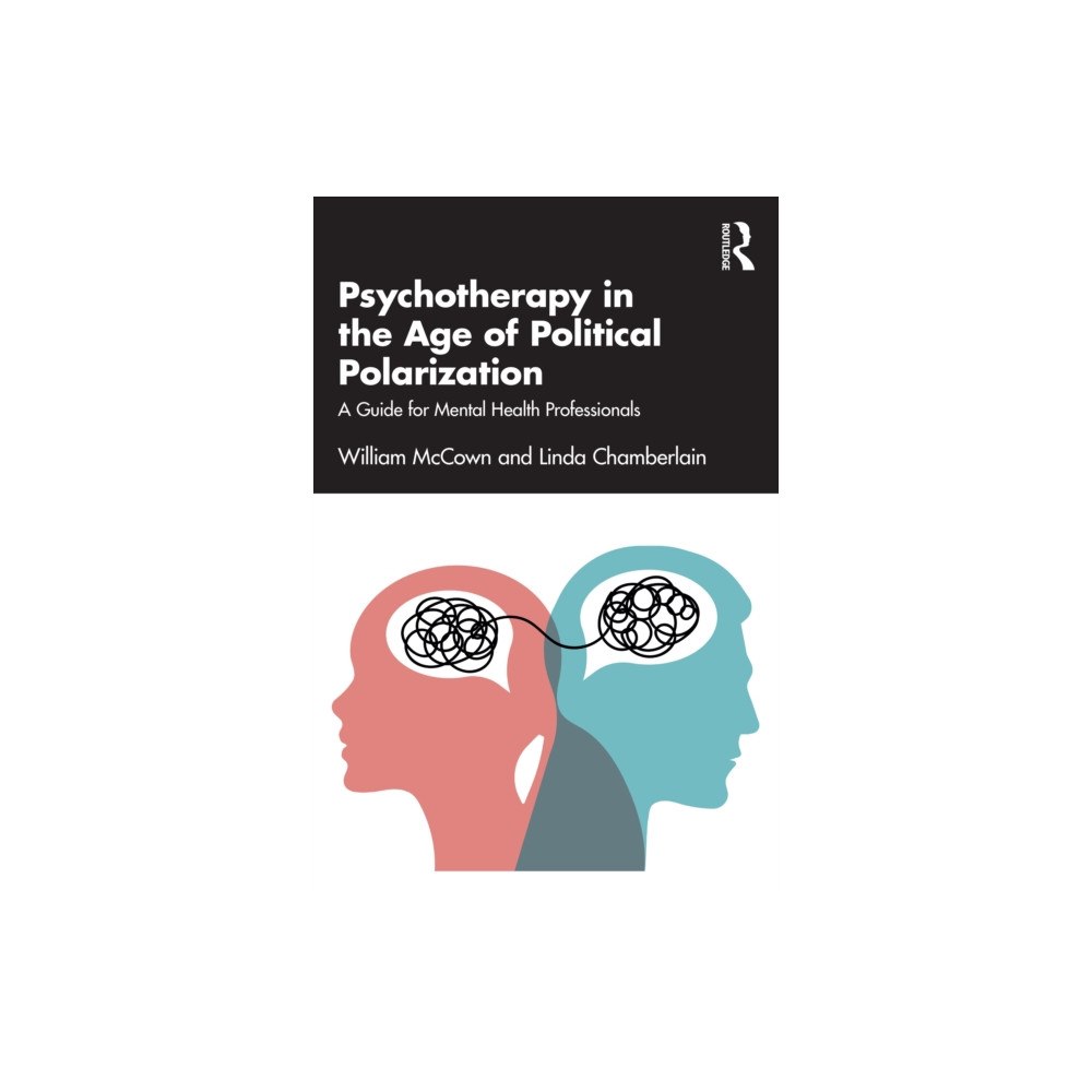 Taylor & francis ltd Psychotherapy in the Age of Political Polarization (häftad, eng)