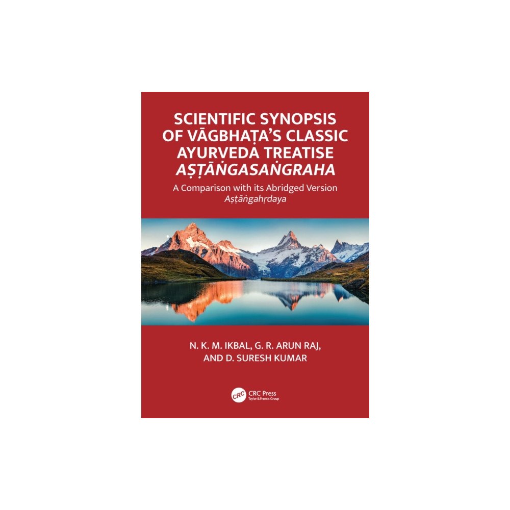 Taylor & francis ltd Scientific Synopsis of Vagbhata’s Classic Ayurveda Treatise Astangasangraha (häftad, eng)