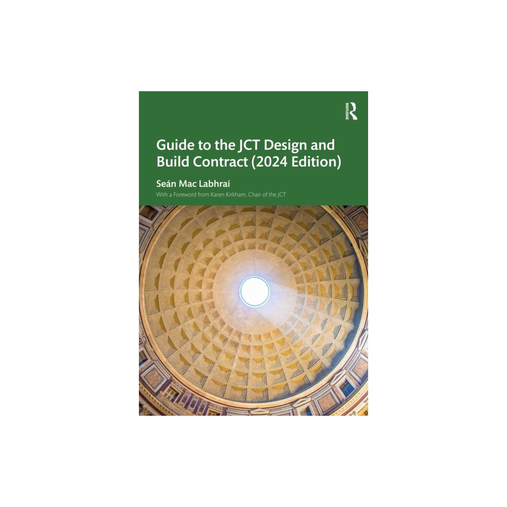 Taylor & francis ltd Guide to the JCT Design and Build Contract - 2024 Edition (häftad, eng)