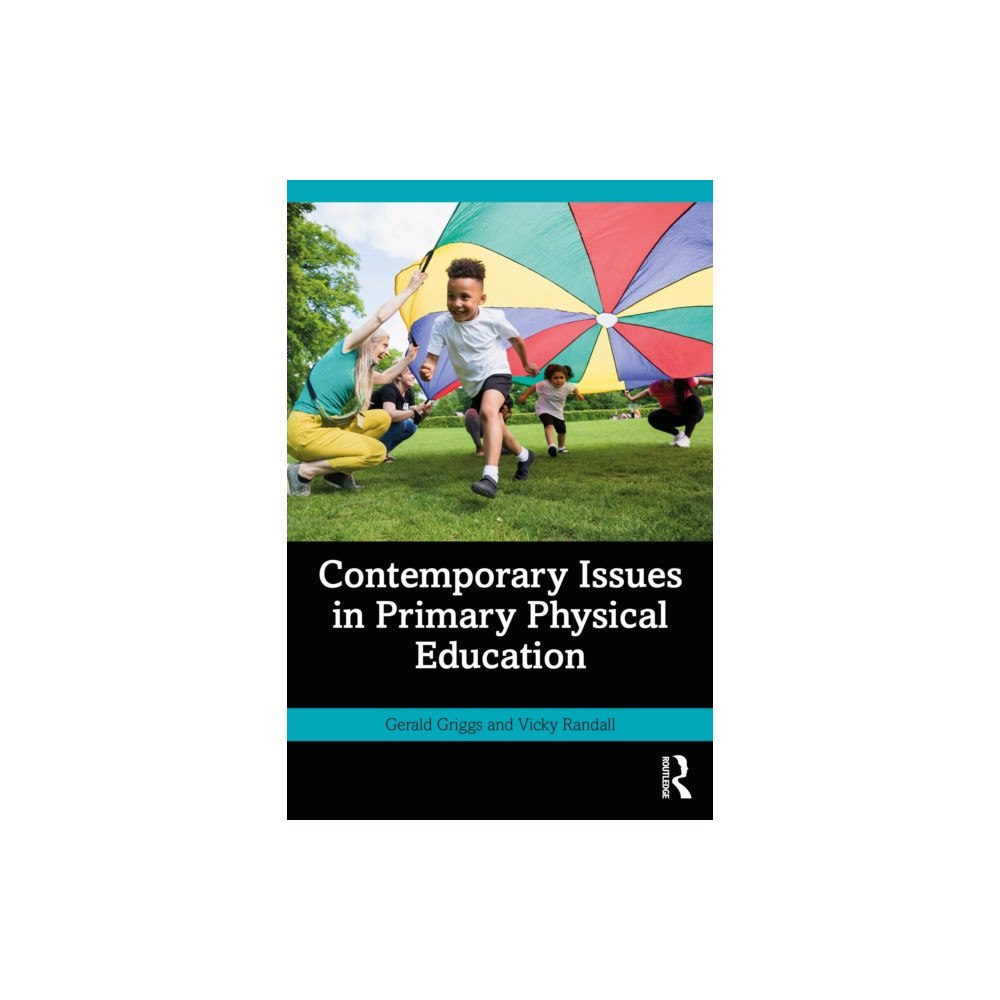Taylor & francis ltd Contemporary Issues in Primary Physical Education (häftad, eng)