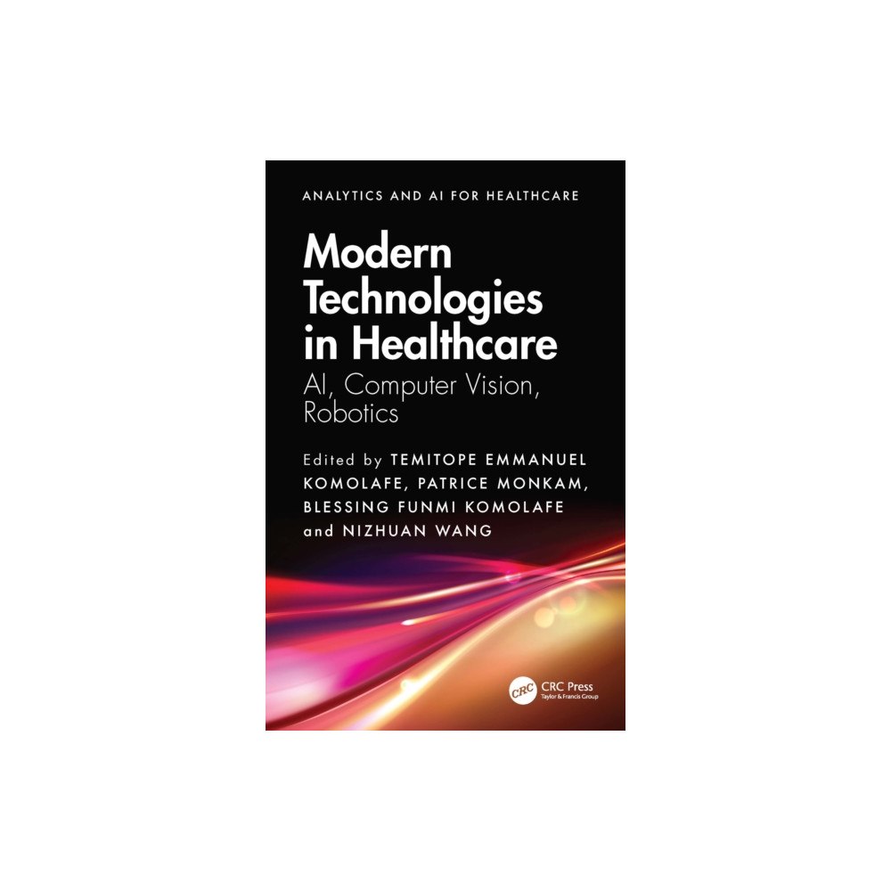 Taylor & francis ltd Modern Technologies in Healthcare (häftad, eng)