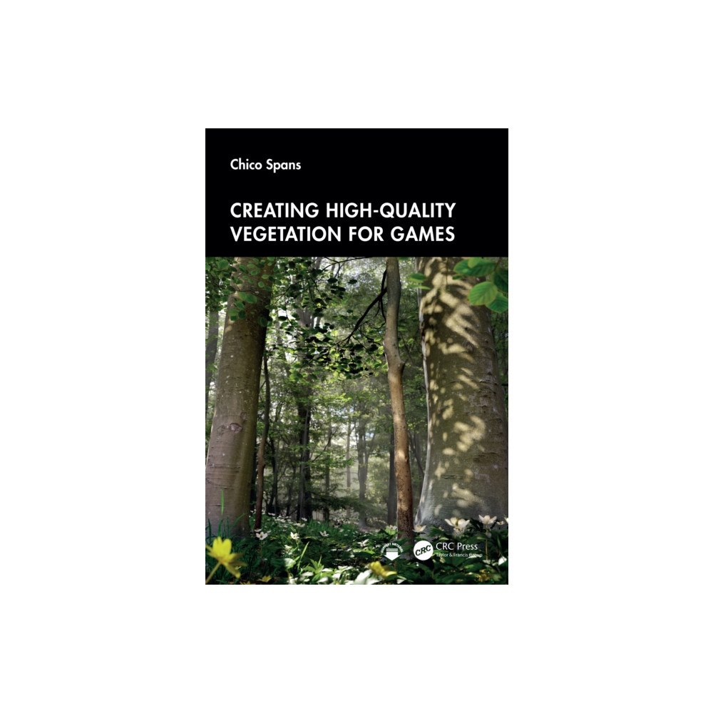 Taylor & francis ltd Creating High-Quality Vegetation for Games (häftad, eng)