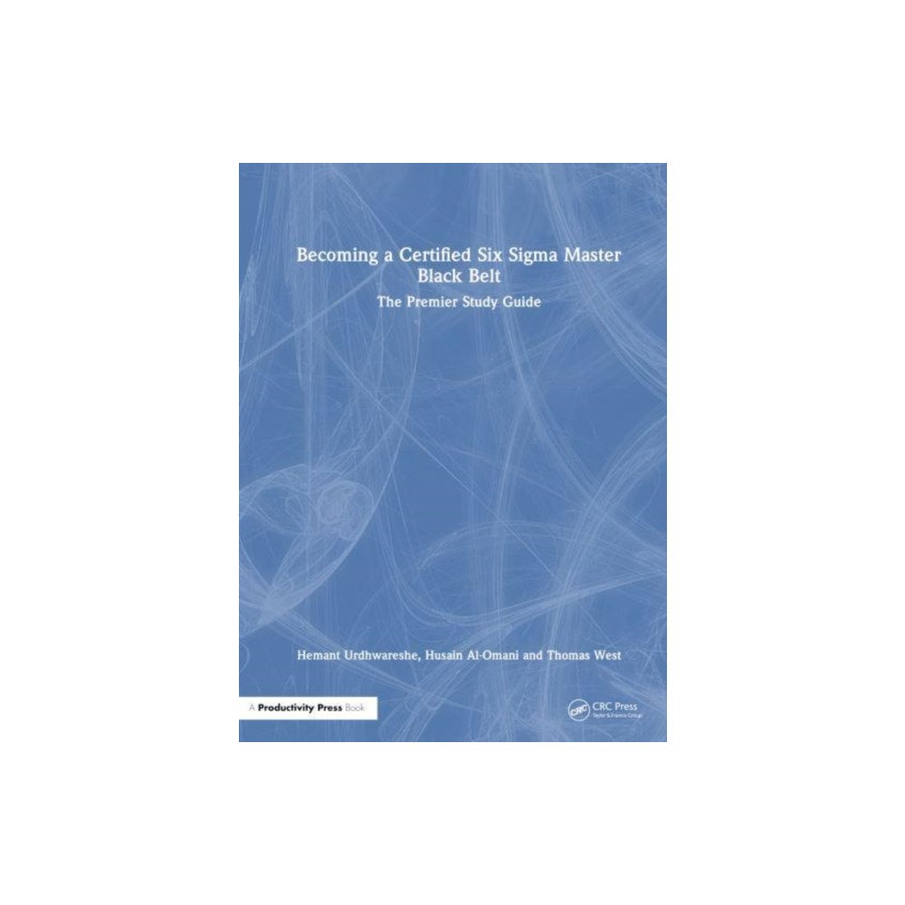 Taylor & francis ltd Becoming a Certified Six Sigma Master Black Belt (häftad, eng)