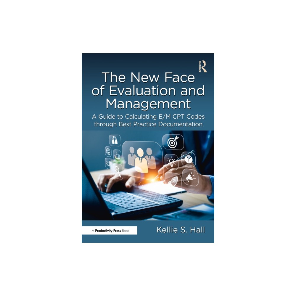 Taylor & francis ltd The New Face of Evaluation and Management (häftad, eng)