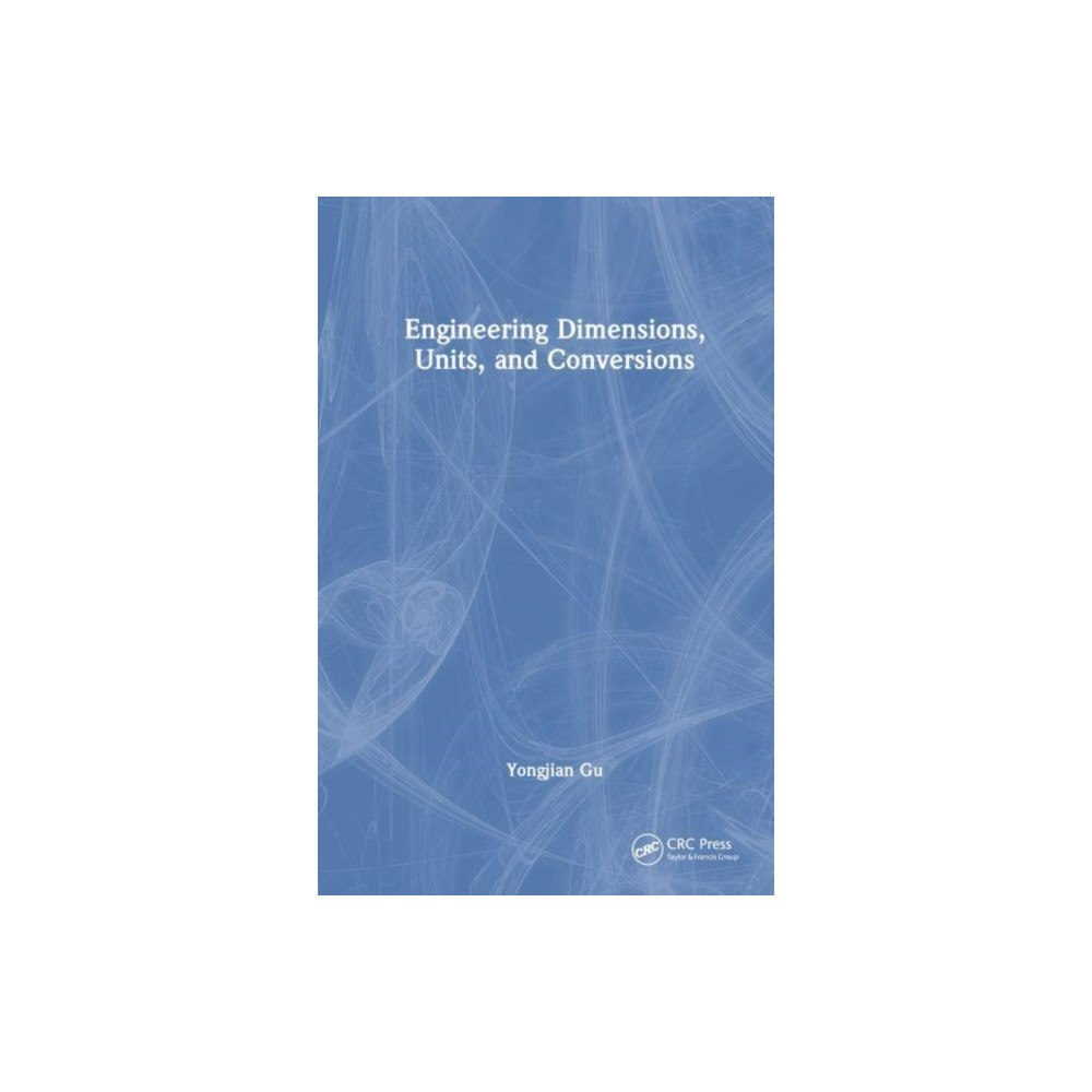 Taylor & francis ltd Engineering Dimensions, Units, and Conversions (häftad, eng)