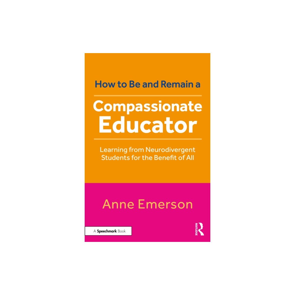 Taylor & francis ltd How to Be, and Remain, a Compassionate Educator (häftad, eng)
