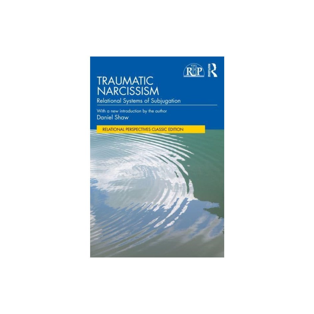 Taylor & francis ltd Traumatic Narcissism (häftad, eng)