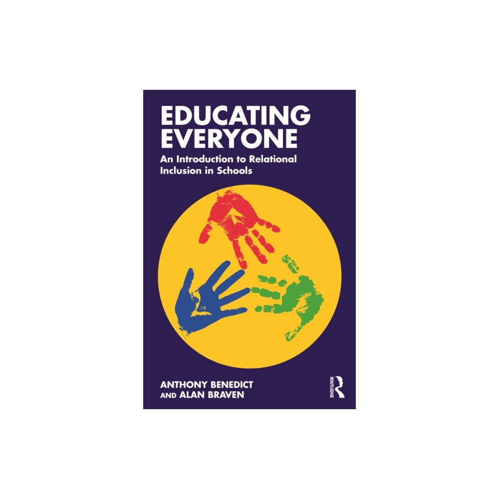 Taylor & francis ltd Educating Everyone: An Introduction to Relational Inclusion in Schools (häftad, eng)