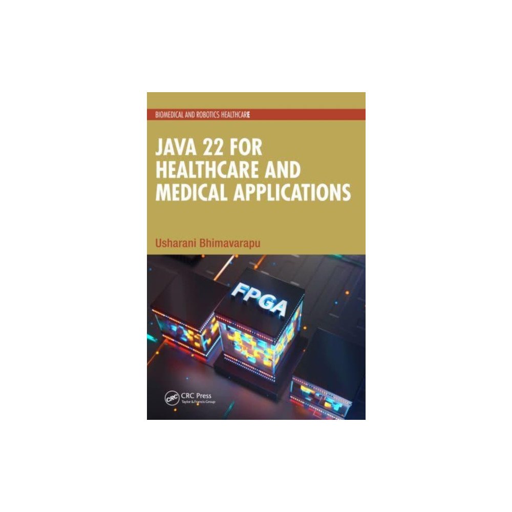 Taylor & francis ltd Java 22 for Healthcare and Medical Applications (häftad, eng)