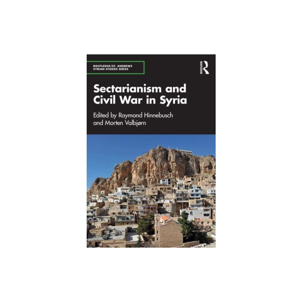 Taylor & francis ltd Sectarianism and Civil War in Syria (häftad, eng)