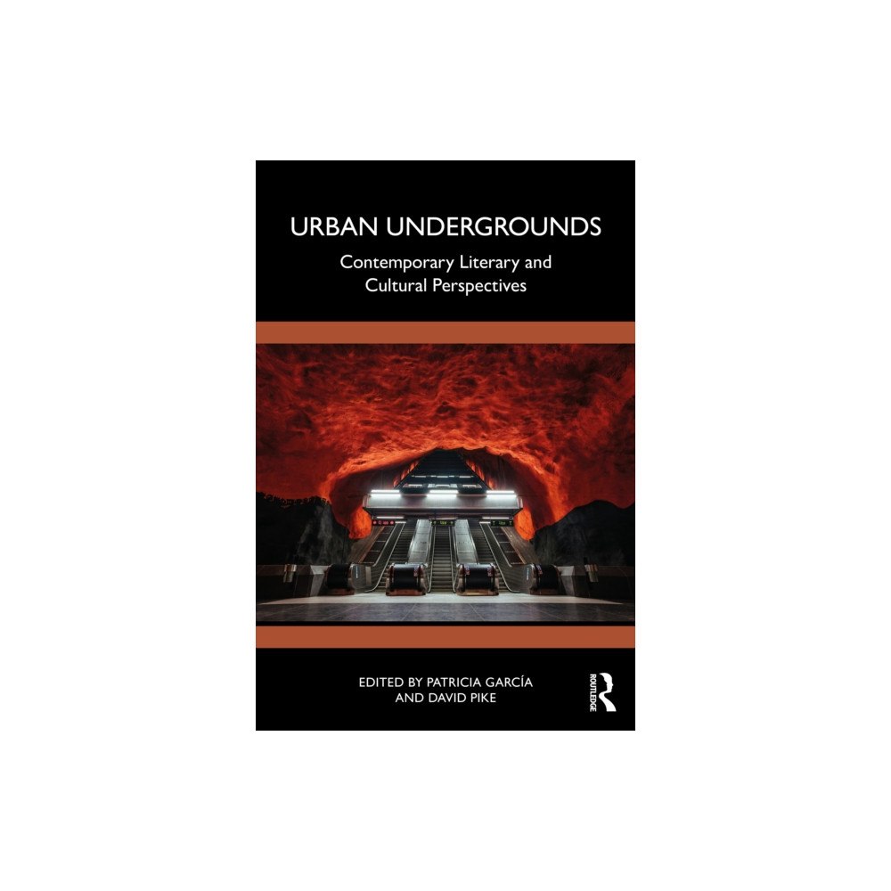 Taylor & francis ltd Urban Undergrounds (häftad, eng)