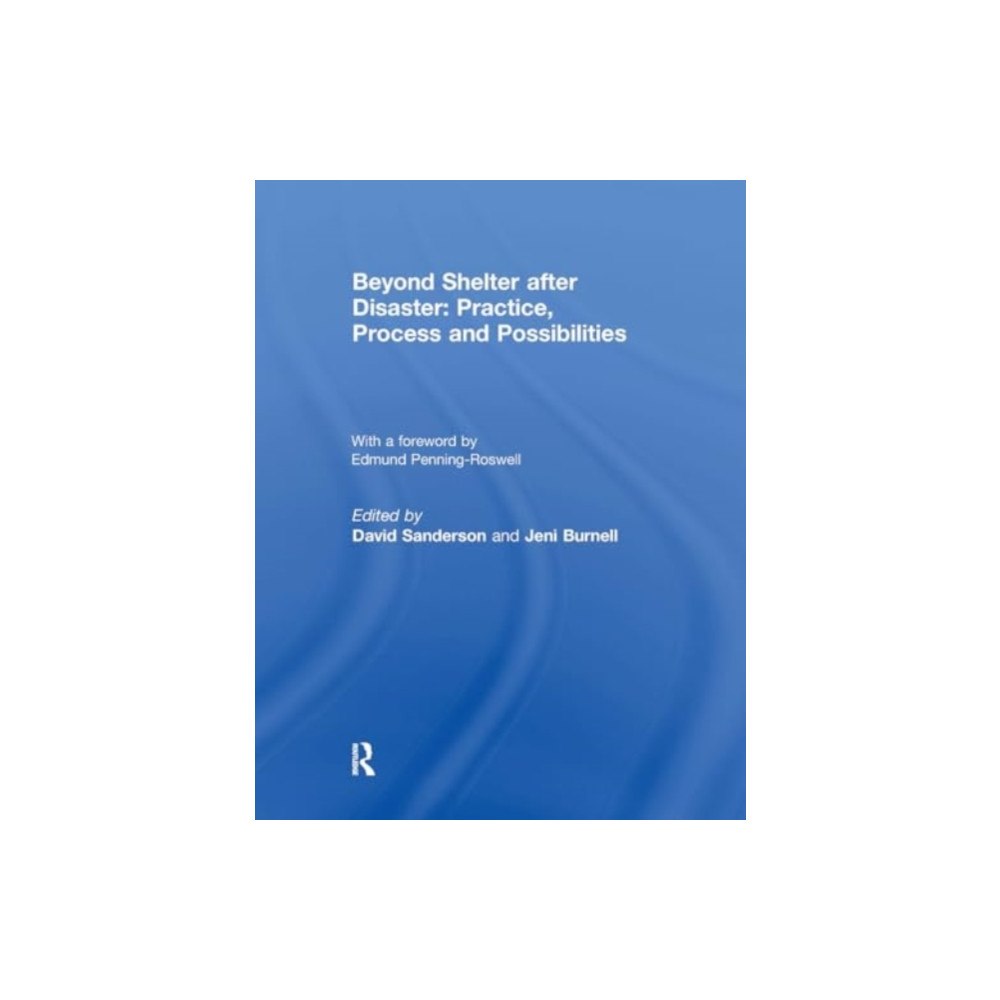 Taylor & francis ltd Beyond Shelter after Disaster: Practice, Process and Possibilities (häftad, eng)