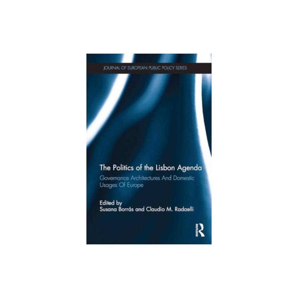 Taylor & francis ltd The Politics of the Lisbon Agenda (häftad, eng)