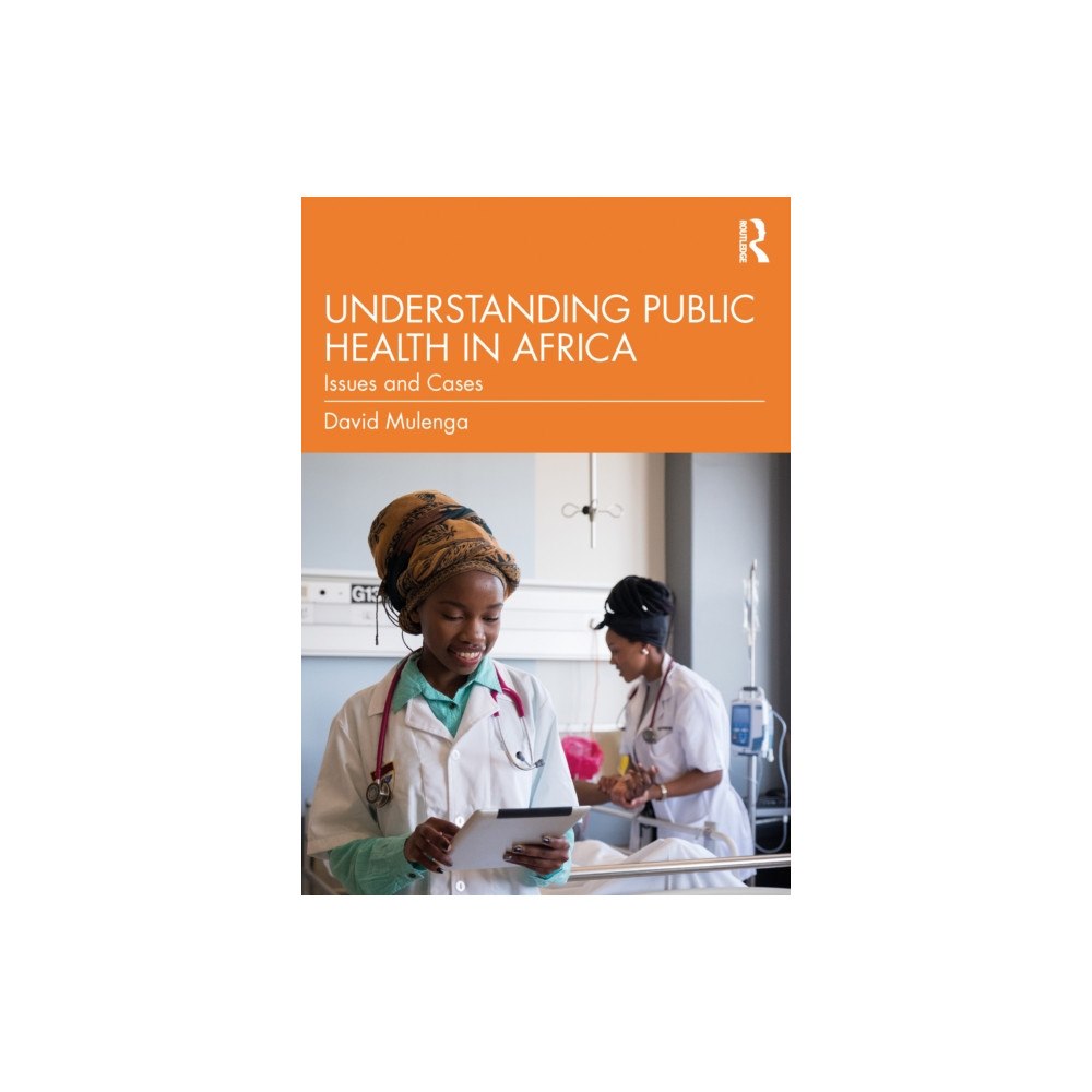 Taylor & francis ltd Understanding Public Health in Africa (häftad, eng)