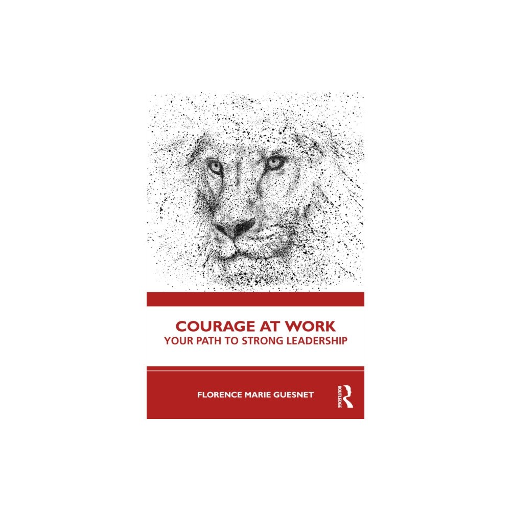 Taylor & francis ltd Courage at Work (häftad, eng)