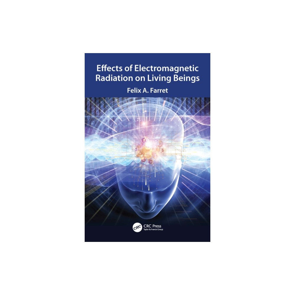 Taylor & francis ltd Effects of Electromagnetic Radiation on Living Beings (häftad, eng)