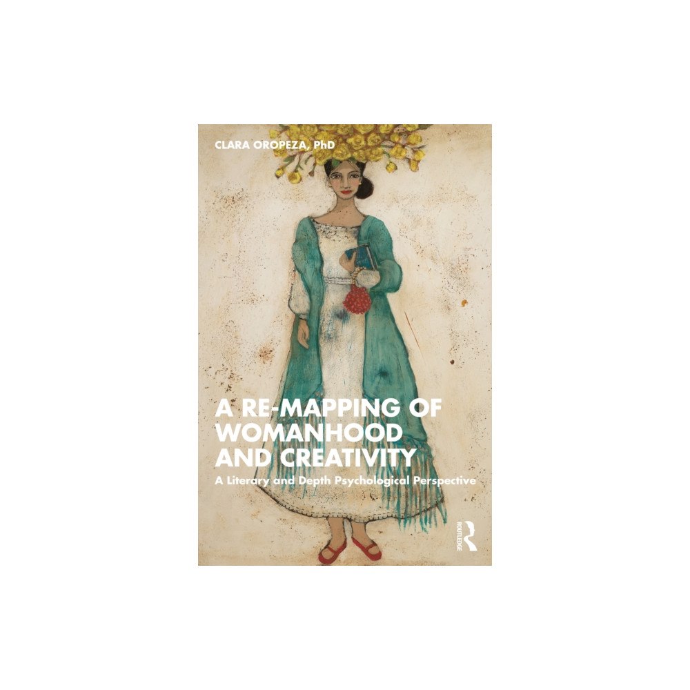 Taylor & francis ltd A Re-mapping of Womanhood and Creativity (häftad, eng)