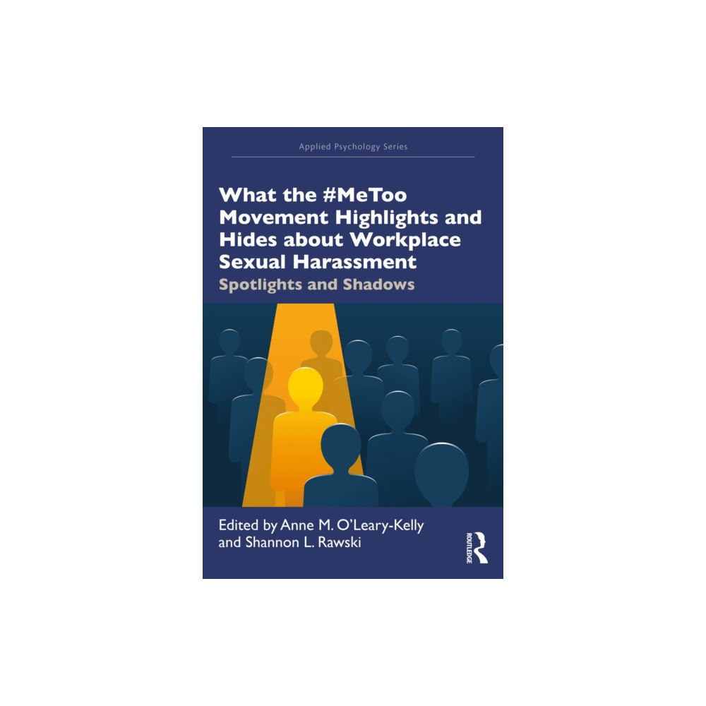 Taylor & francis ltd What the #MeToo Movement Highlights and Hides about Workplace Sexual Harassment (häftad, eng)