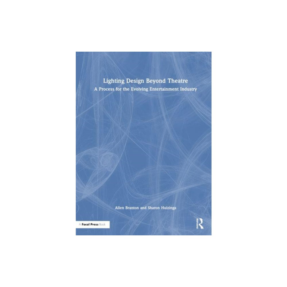 Taylor & francis ltd Lighting Design Beyond Theatre (häftad, eng)