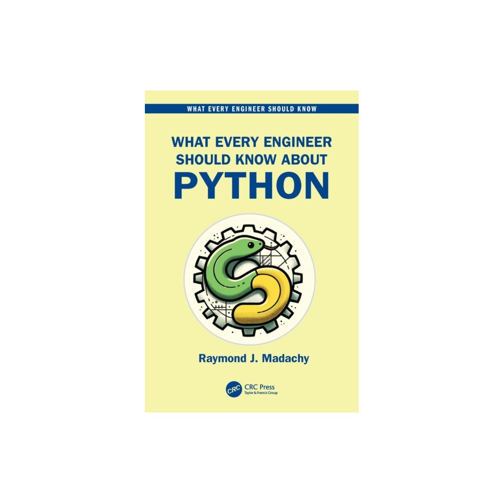 Taylor & francis ltd What Every Engineer Should Know About Python (häftad, eng)