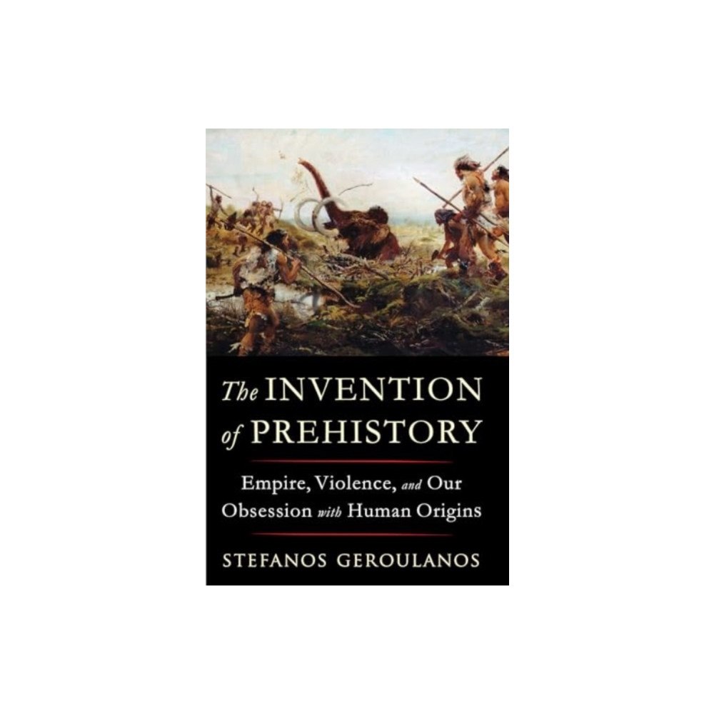 W W Norton & Co Ltd The Invention of Prehistory (häftad, eng)