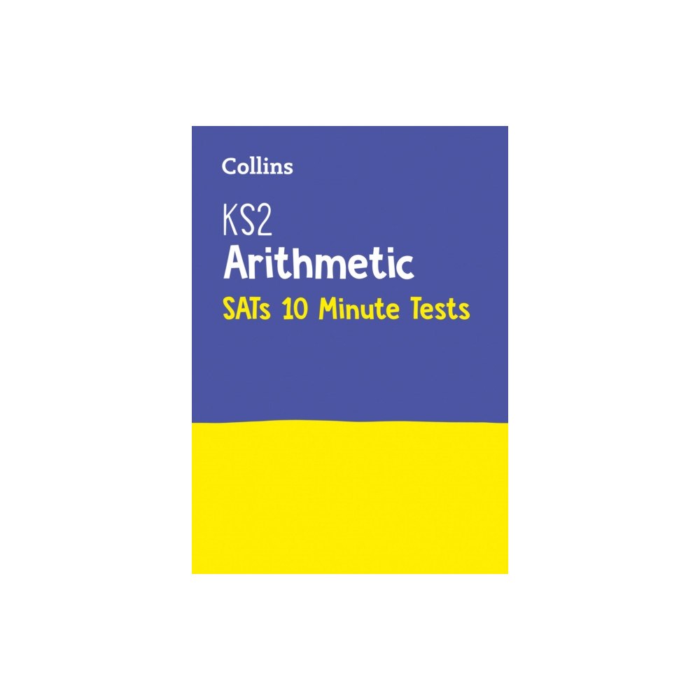 HarperCollins Publishers KS2 Maths Arithmetic SATs 10-Minute Tests (häftad, eng)