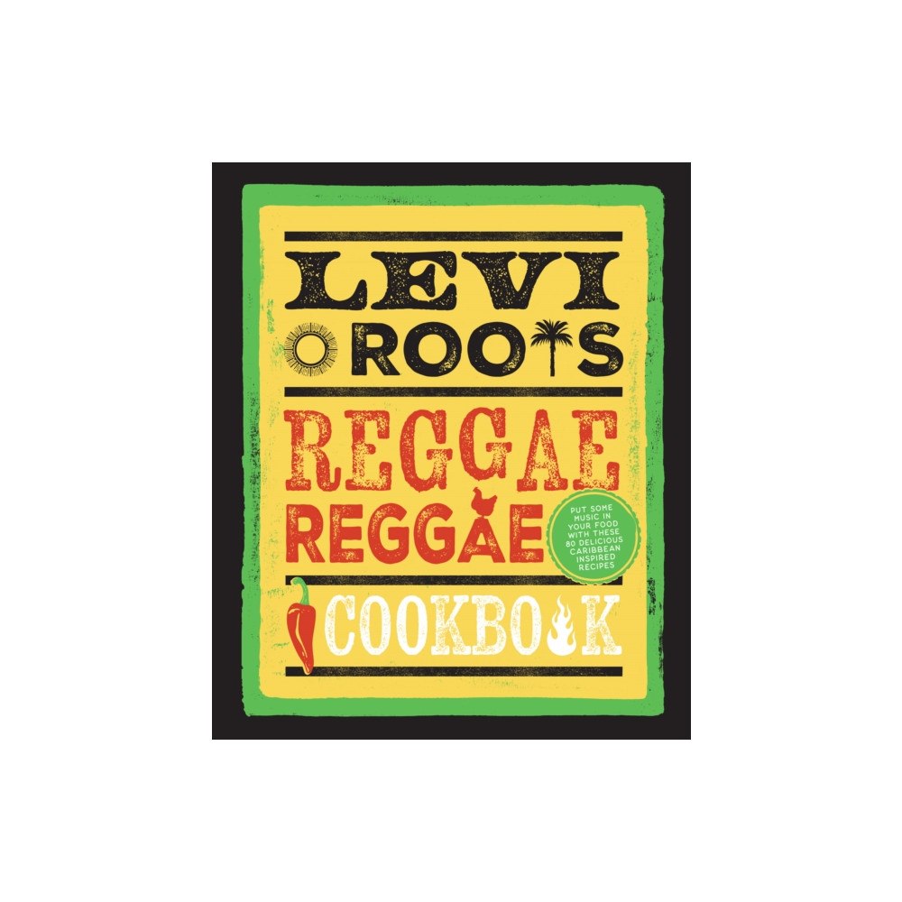 HarperCollins Publishers Levi Roots’ Reggae Reggae Cookbook (inbunden, eng)
