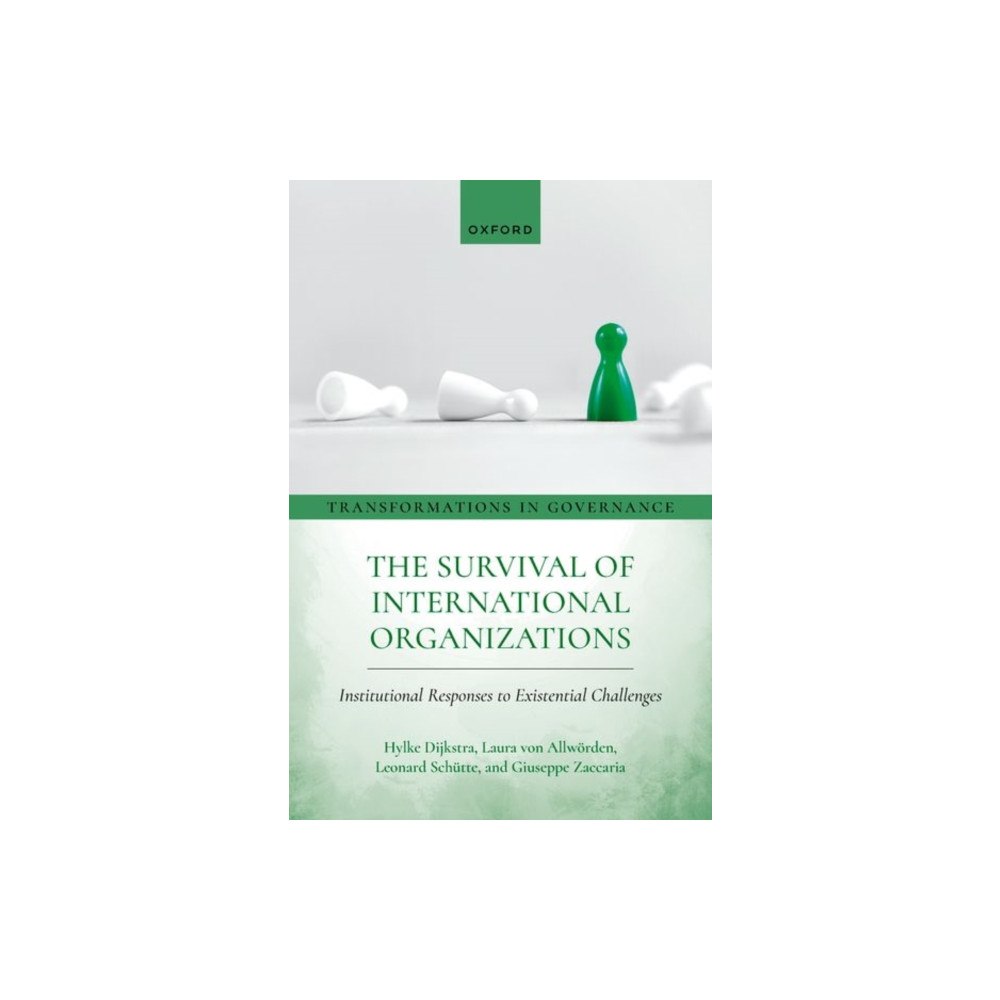 Oxford University Press The Survival of International Organizations (inbunden, eng)