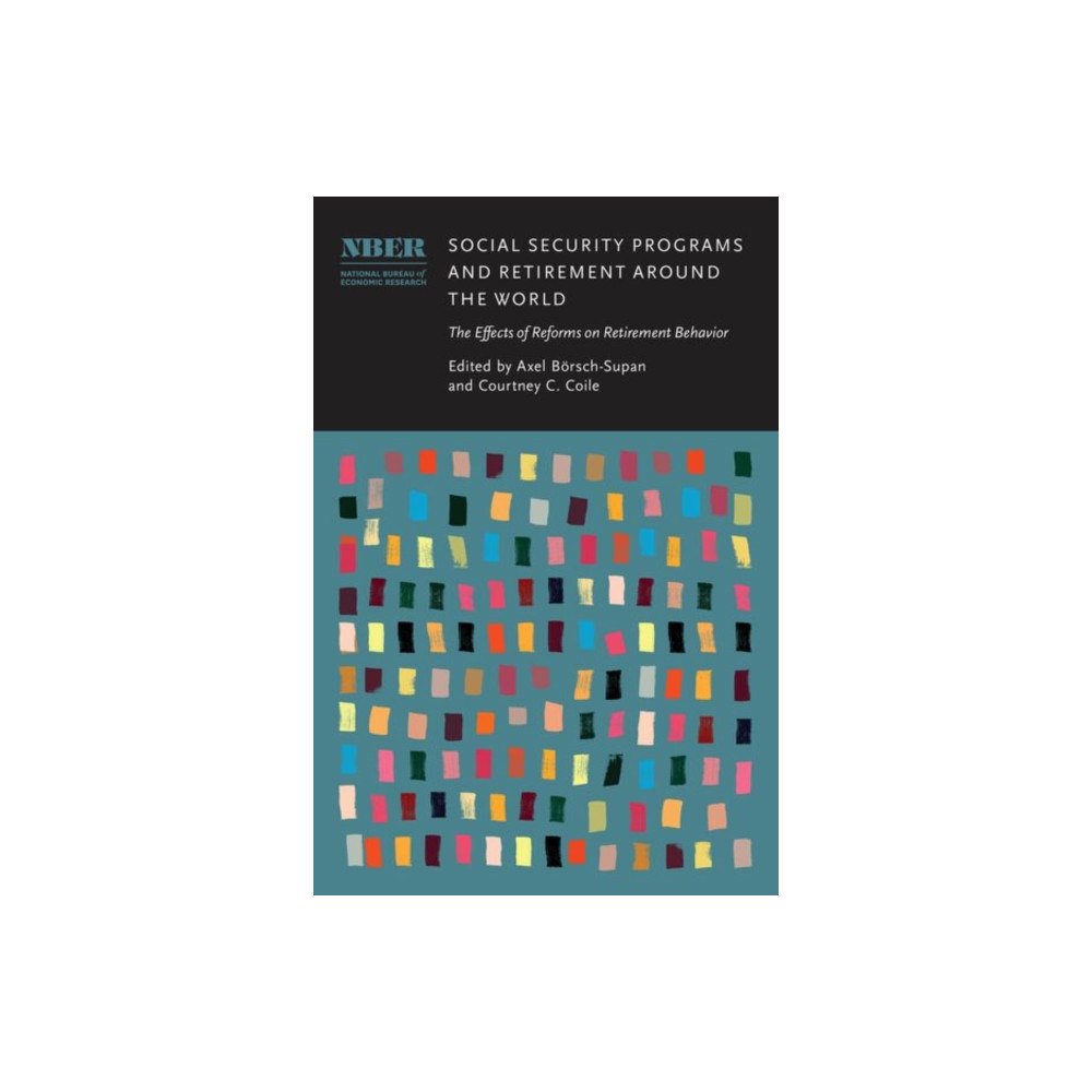 The university of chicago press Social Security Programs and Retirement around the World (inbunden, eng)