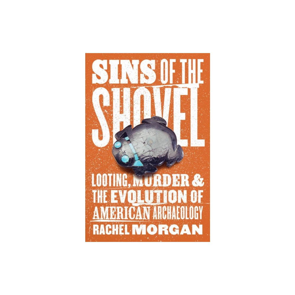 The university of chicago press Sins of the Shovel (häftad, eng)