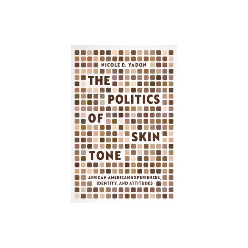 The university of chicago press The Politics of Skin Tone (häftad, eng)