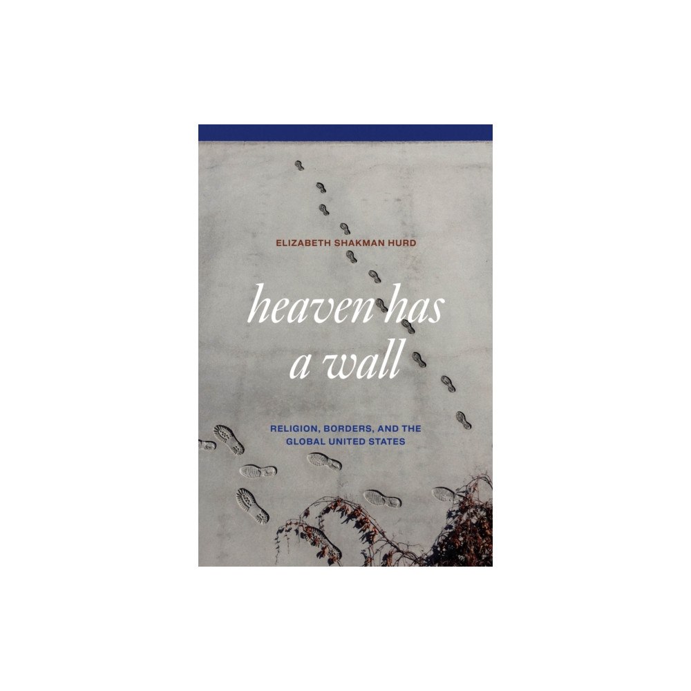 The university of chicago press Heaven Has a Wall (häftad, eng)