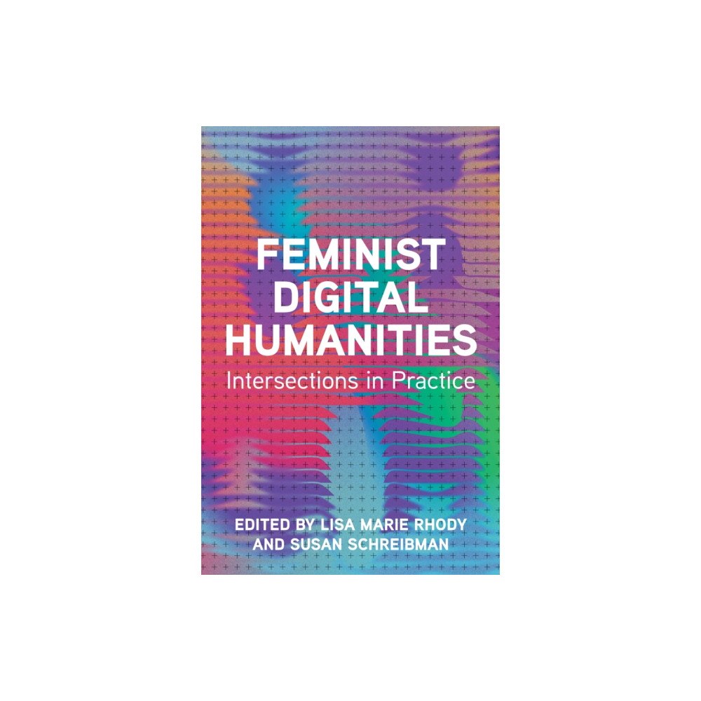 University of illinois press Feminist Digital Humanities (häftad, eng)