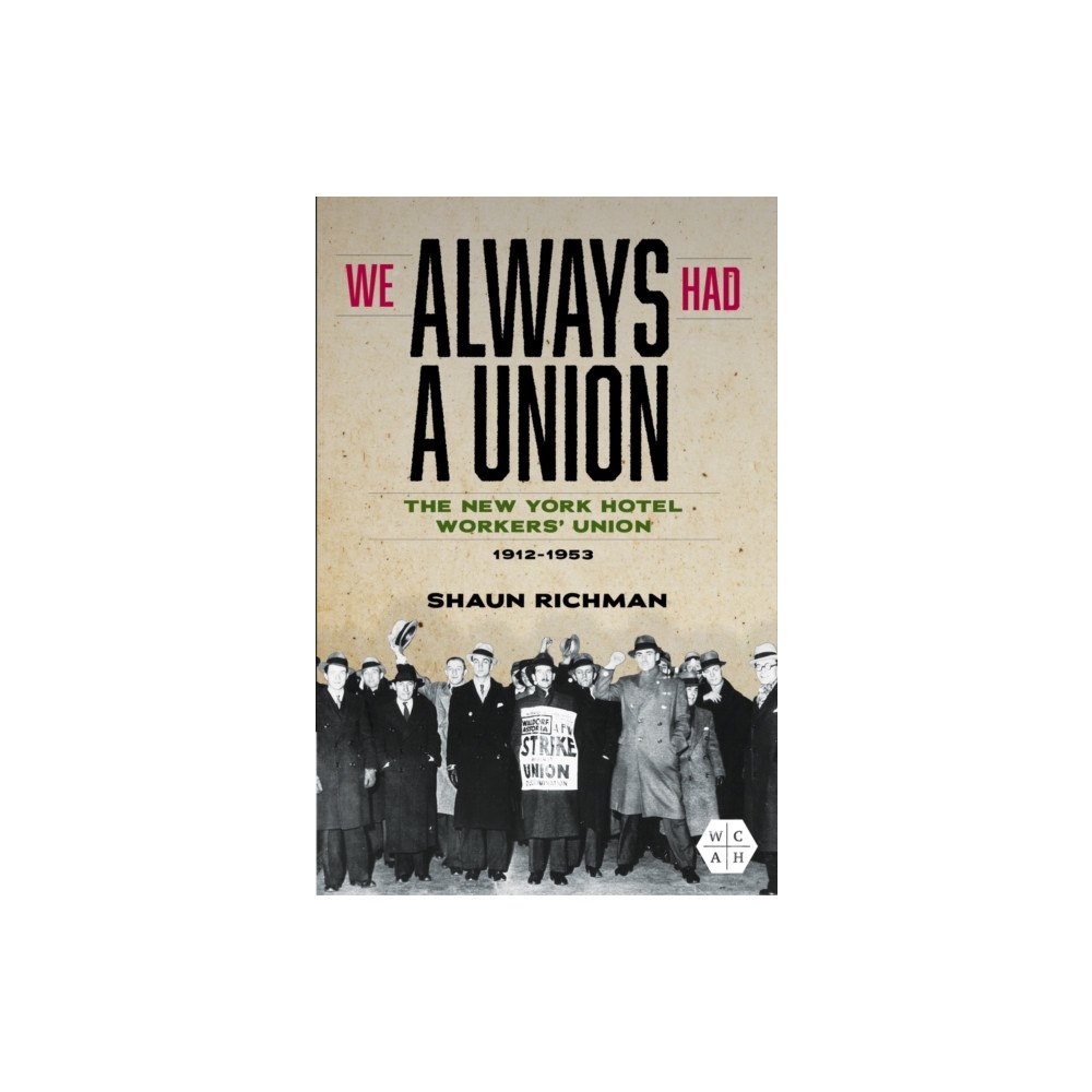 University of illinois press We Always Had a Union (häftad, eng)