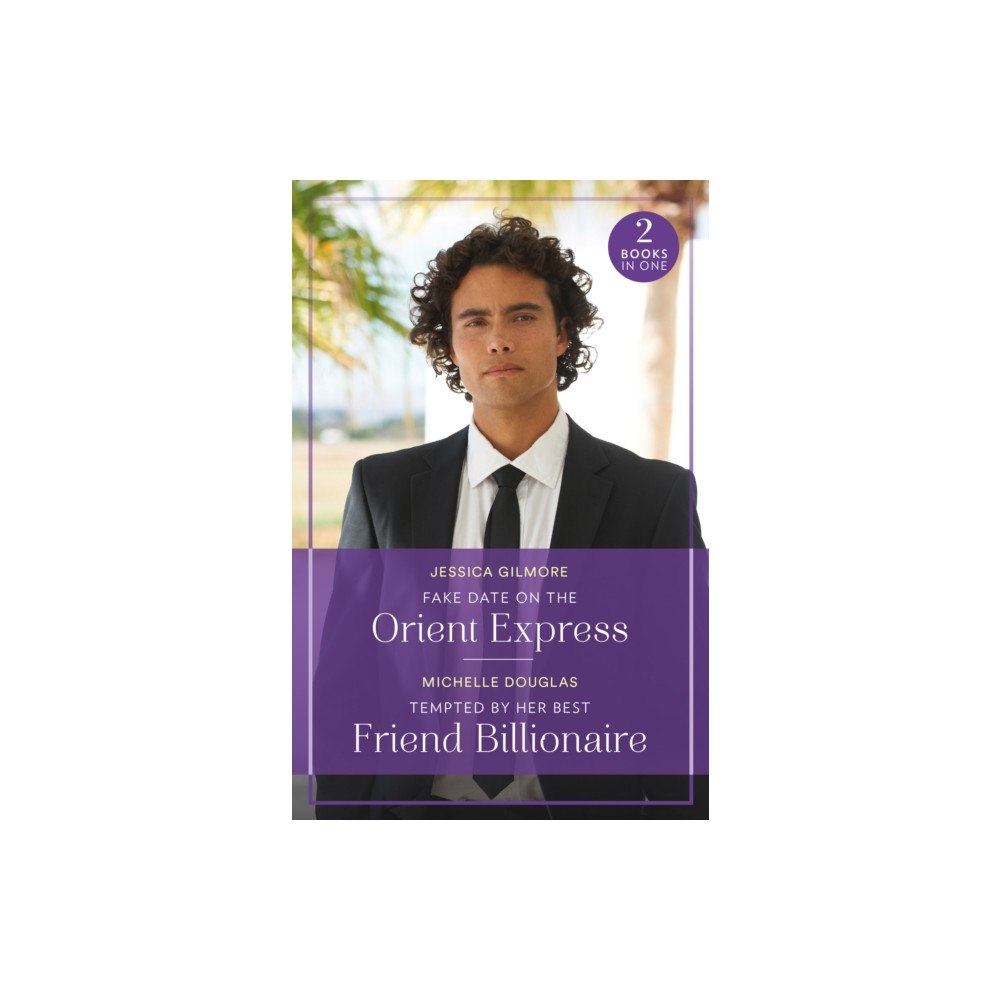 HarperCollins Publishers Fake Date On The Orient Express / Tempted By Her Best Friend Billionaire (häftad, eng)