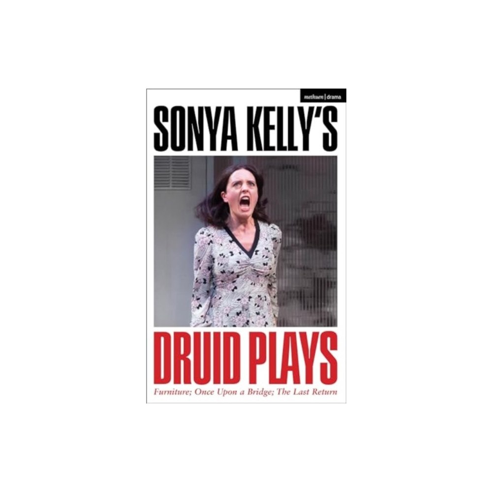 Bloomsbury Publishing PLC Sonya Kelly’s Druid Plays (häftad, eng)
