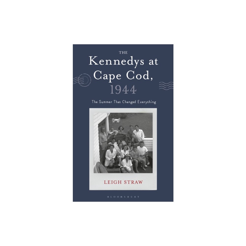 Bloomsbury Publishing PLC The Kennedys at Cape Cod, 1944 (inbunden, eng)