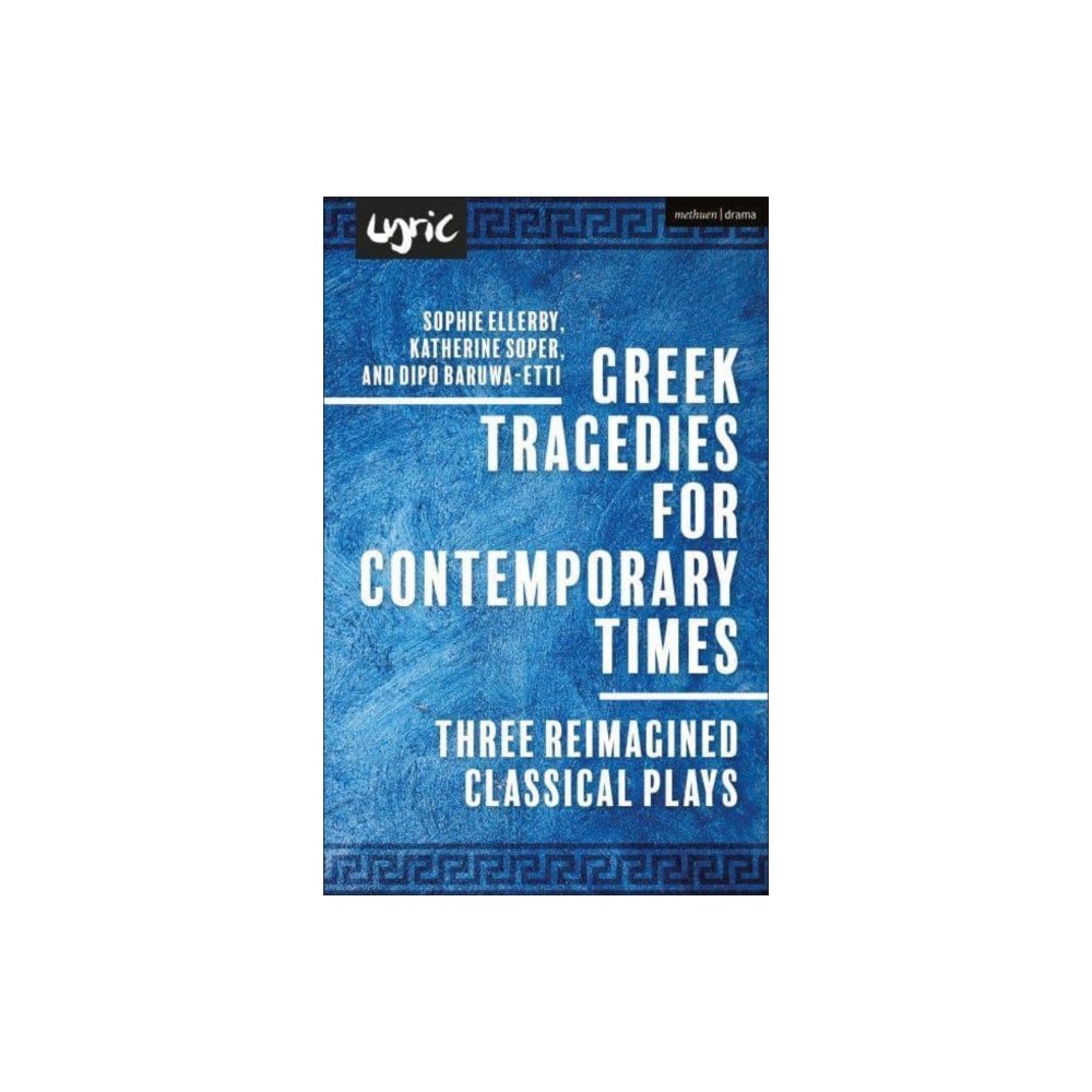 Bloomsbury Publishing PLC Greek Tragedies for Contemporary Times (häftad, eng)