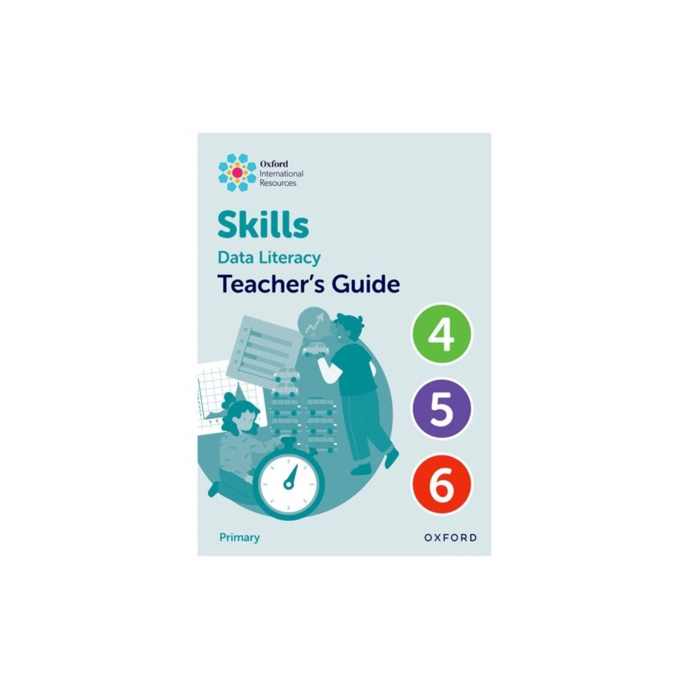 Oxford University Press Oxford International Skills: Data Literacy: Teacher's Guide 4-6 (bok, spiral, eng)