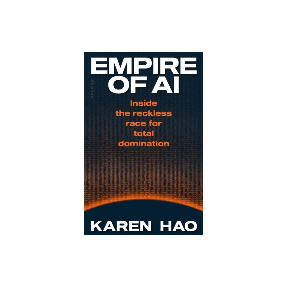 Penguin books ltd Empire of AI (inbunden, eng)