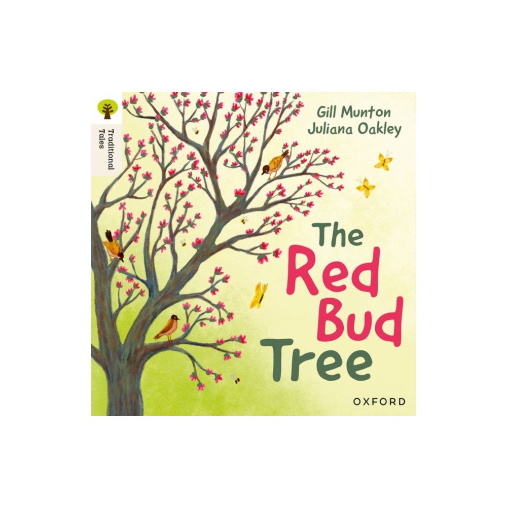 Oxford University Press Oxford Reading Tree Traditional Tales: Level 4: The Red Bud Tree (häftad, eng)