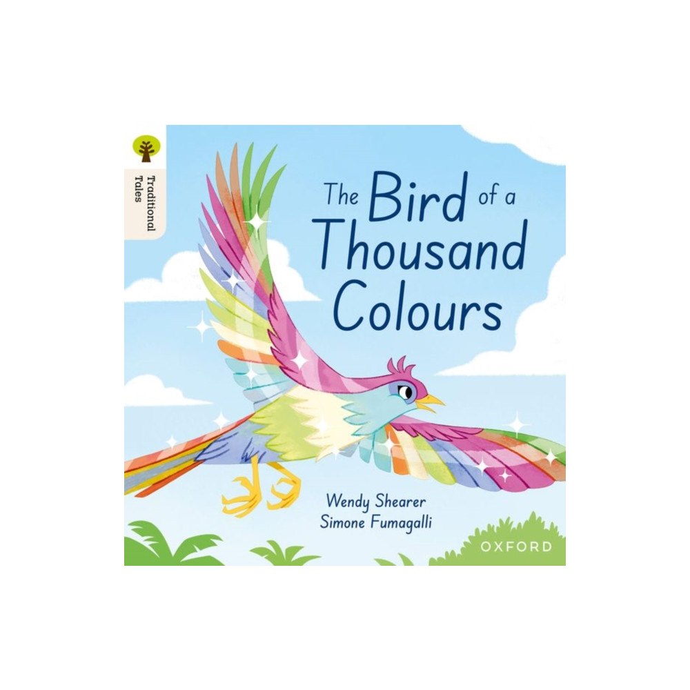 Oxford University Press Oxford Reading Tree Traditional Tales: Level 9: The Bird of a Thousand Colours (häftad, eng)