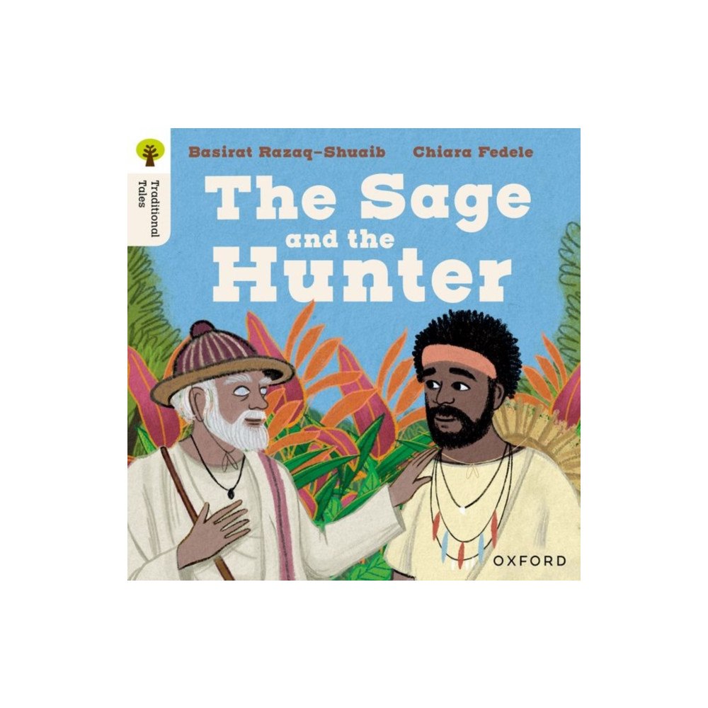 Oxford University Press Oxford Reading Tree Traditional Tales: Level 9: The Sage and the Hunter (häftad, eng)
