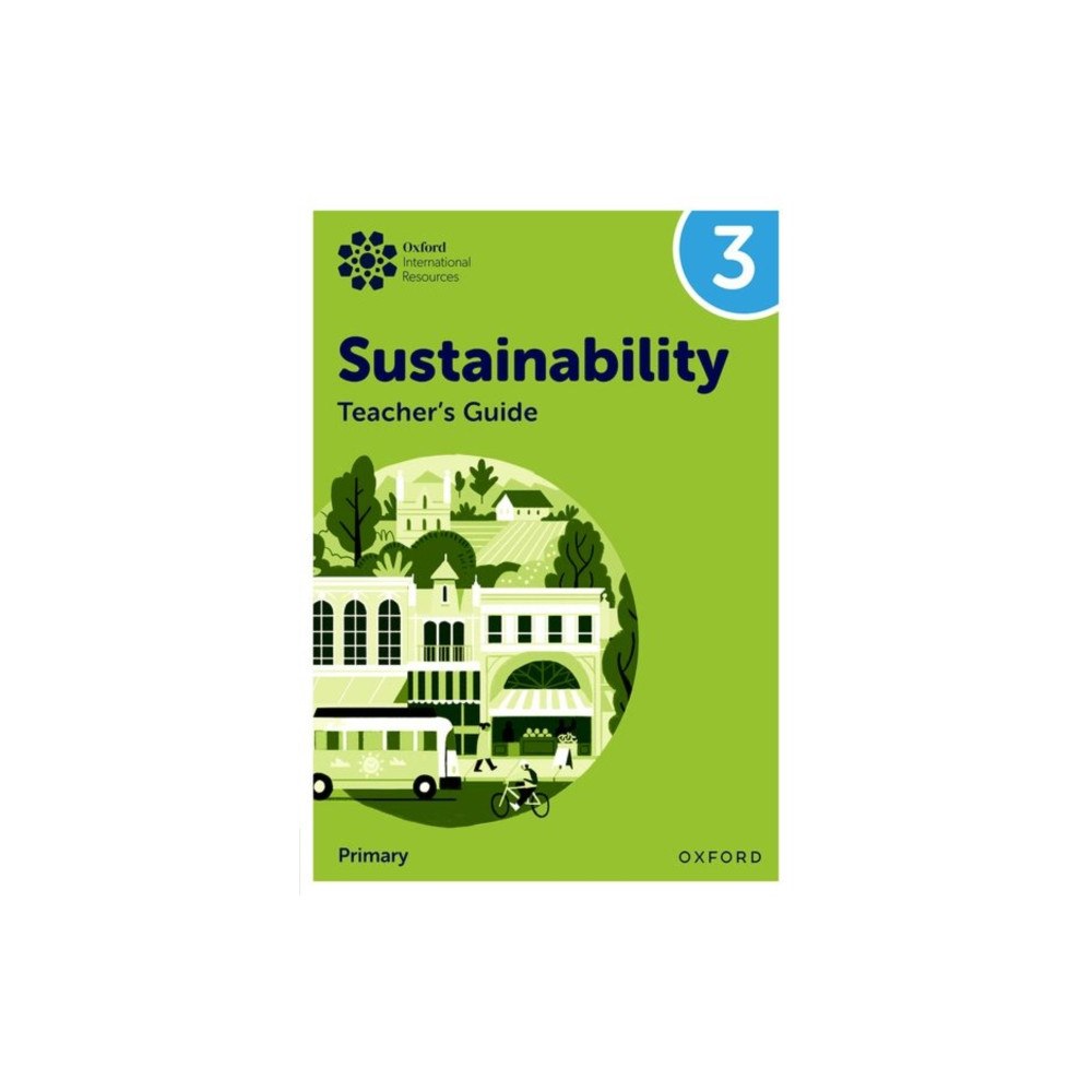 Oxford University Press Oxford International Sustainability: Teacher's Guide 3 (Primary) (häftad, eng)