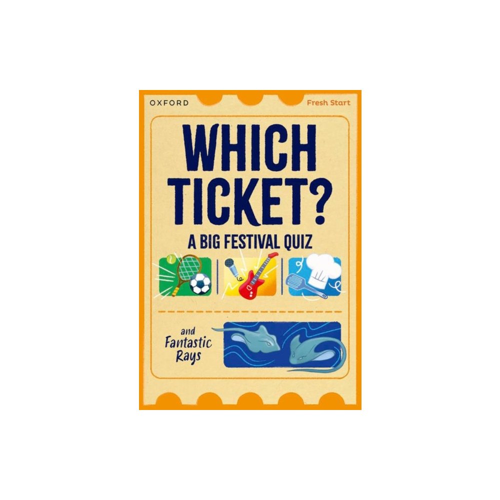 Oxford University Press Read Write Inc. Fresh Start Readers: Book 3: Which Ticket? A Big Festival Quiz & Fantastic Rays (häftad, eng)