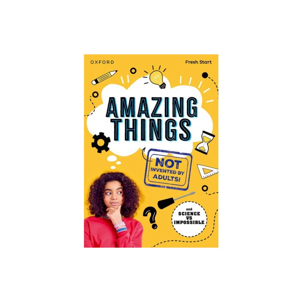 Oxford University Press Read Write Inc. Fresh Start Readers: Book 17: Amazing Things (Not Invented by Adults!) & Science vs Impossible (häftad,...