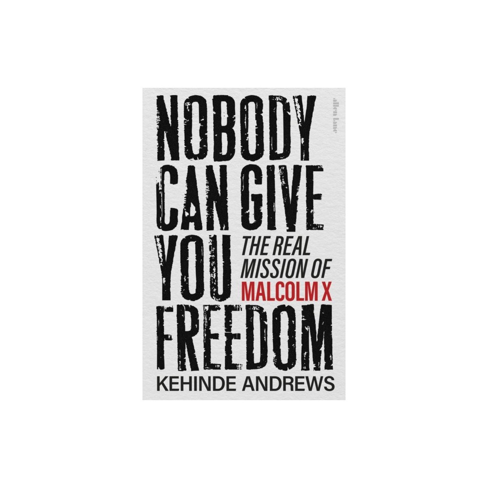 Penguin books ltd Nobody Can Give You Freedom (inbunden, eng)