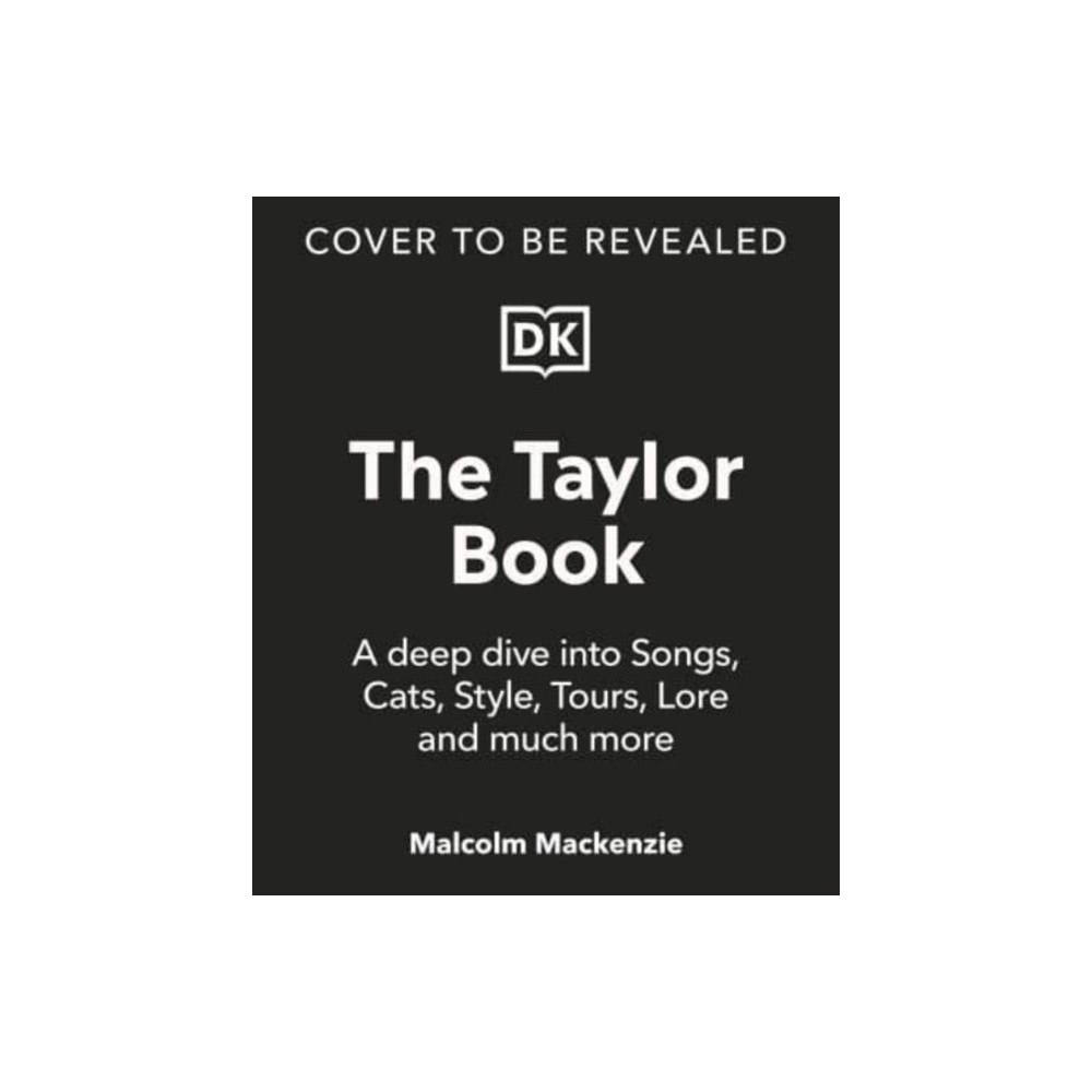 Dorling Kindersley Ltd The Taylor Swift Book (inbunden, eng)