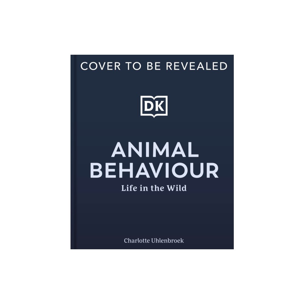 Dorling Kindersley Ltd Animal Behaviour (inbunden, eng)